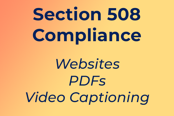 Section 508 Compliance - Websites, PDFs, Video Captioning